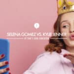 Selena Gomez vs Kylie Jenner