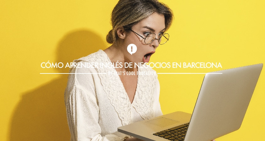 Cómo Aprender Inglés de Negocios en Barcelona: La Mejor Opción para Profesionales