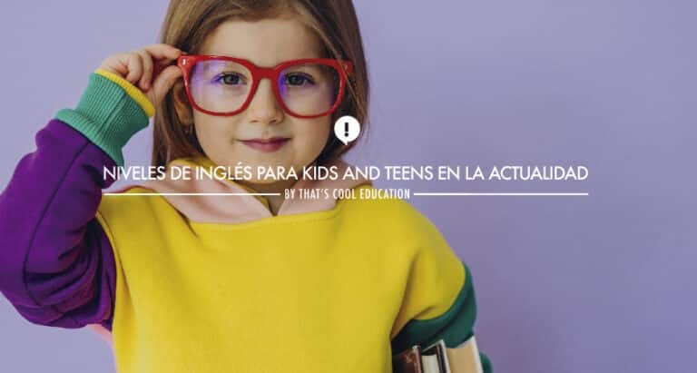 Niveles de inglés para kids and teens en la actualidad