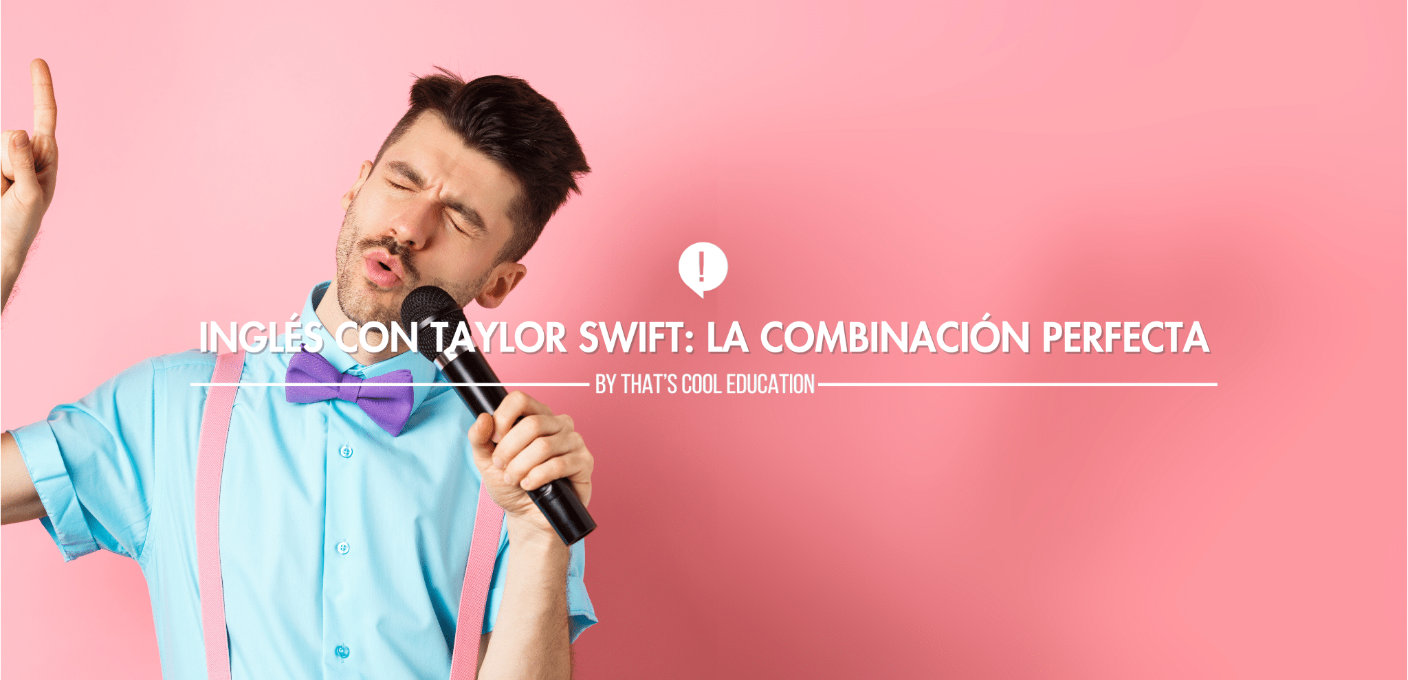 Inglés con Taylor Swift: la combinación perfecta