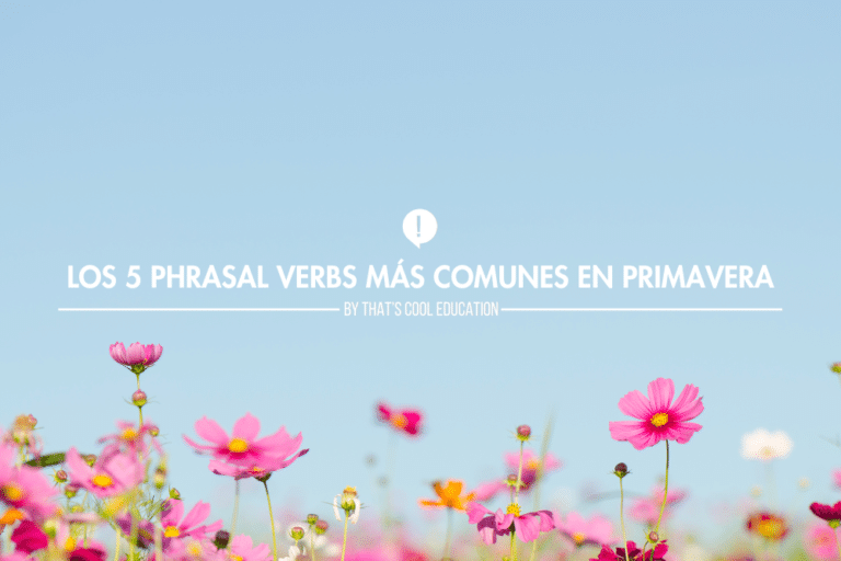 Los 5 phrasal verbs más comunes en primavera