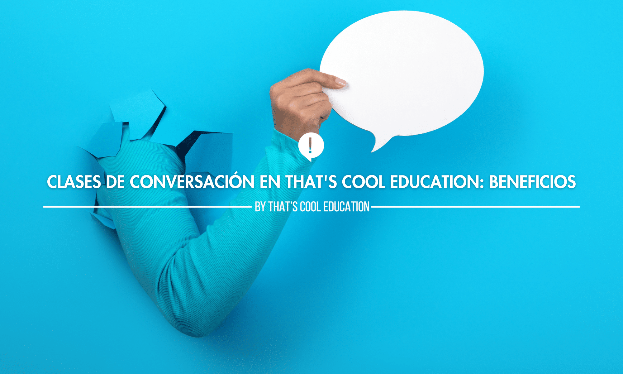 Clases de Conversación en That's Cool Education: Beneficios