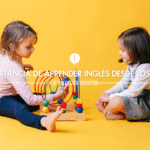 La importancia de aprender inglés desde los 2 años