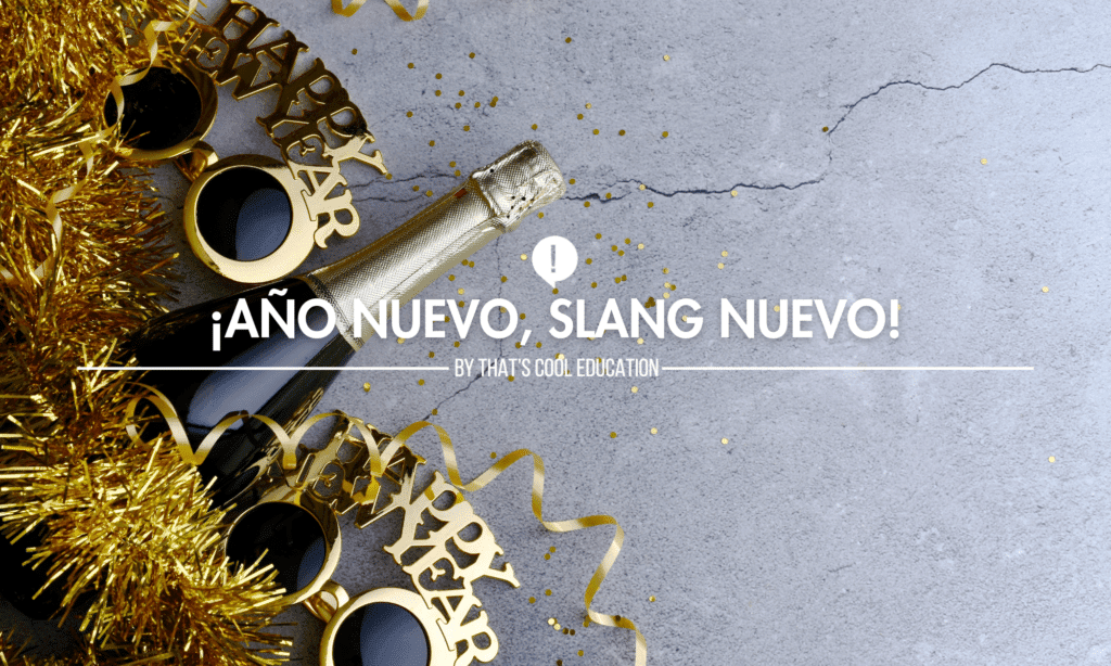 ¡Año Nuevo, Slang Nuevo!