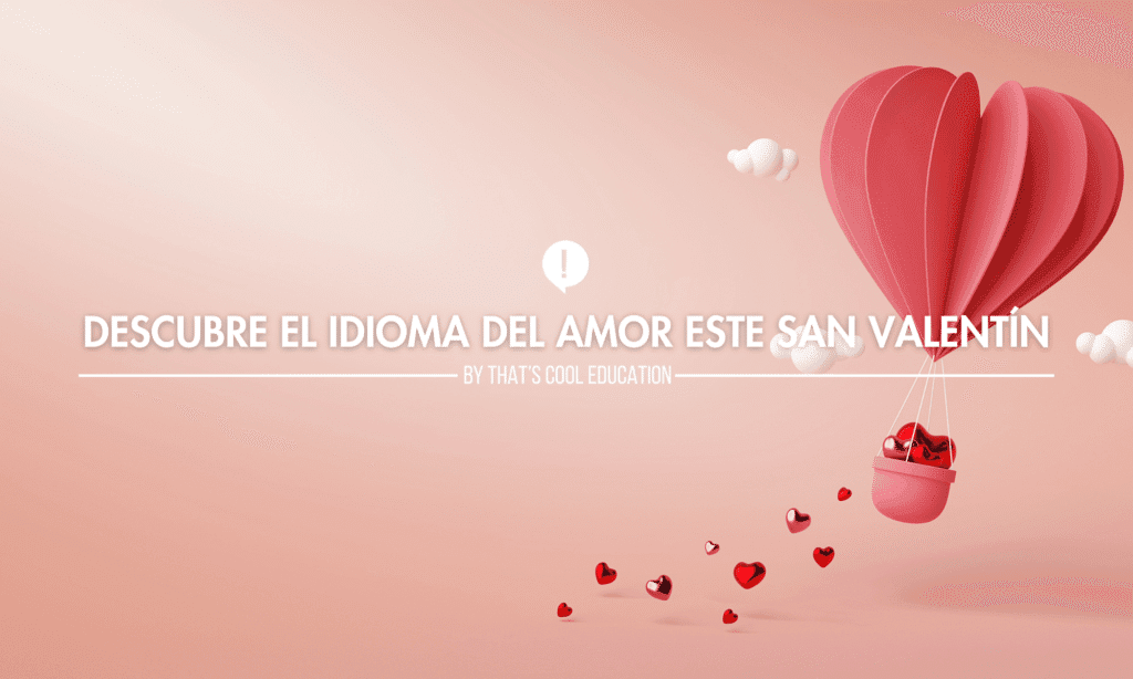 Descubre el idioma del amor este San Valentín
