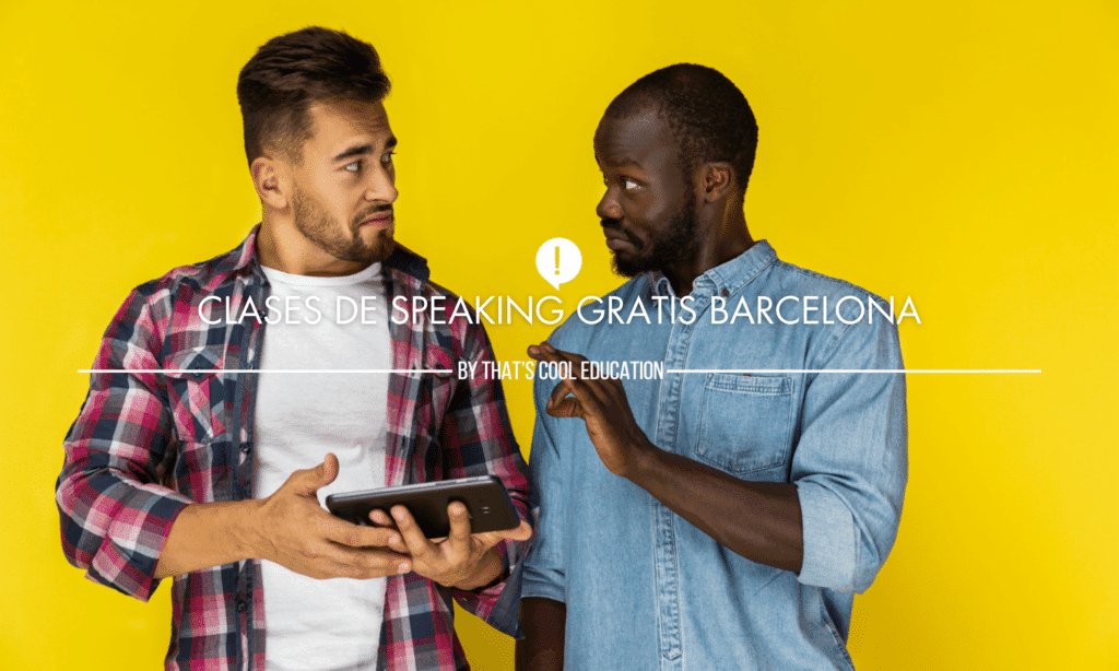 clases speaking gratis Barcelona