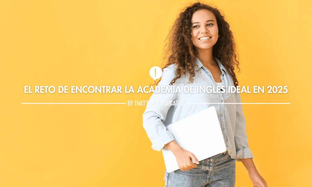 El reto de encontrar la academia de inglés ideal en 2025