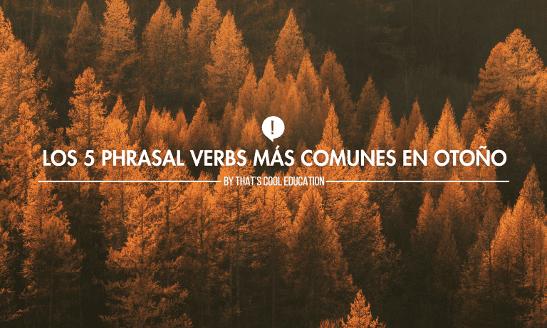 Los 5 phrasal verbs más comunes en otoño