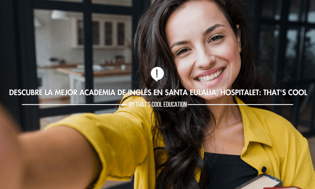 mejor academia de inglés en Santa Eulalia Hospitalet