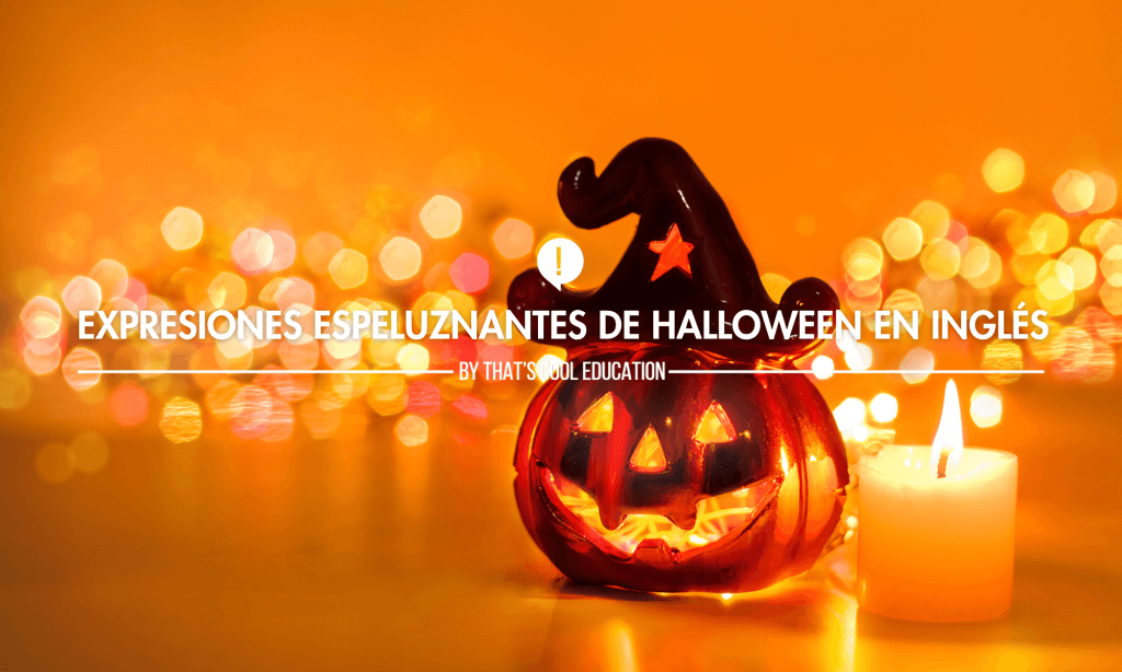 Expresiones espeluznantes de Halloween en inglés