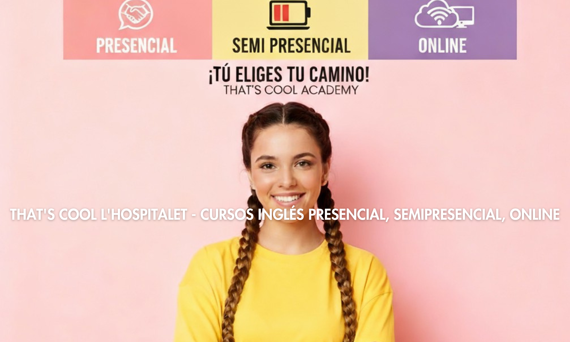 Chica joven con camiseta amarilla y trenzas sonríe. Imagen promocional de That's Cool Academia de Inglés en L'Hospitalet: Cursos Presenciales, Semi Presenciales y Online.